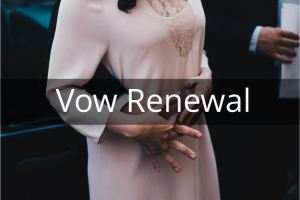 Vow Renewal - Unique Personalised Ceremonies